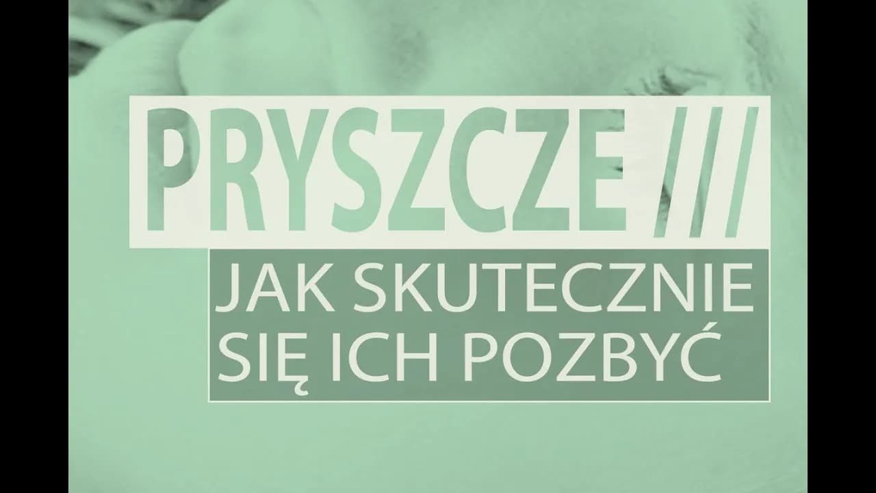 Skuteczne sposoby na pryszcze: Kompleksowy przewodnik po czystej cerze